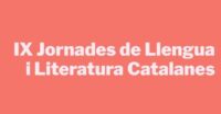 IX Jornades de Llengua i Literatura Catalanes