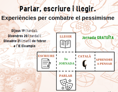 Tercera jornada “Parlar, escriure i llegir. Experiències per combatre el pessimisme”