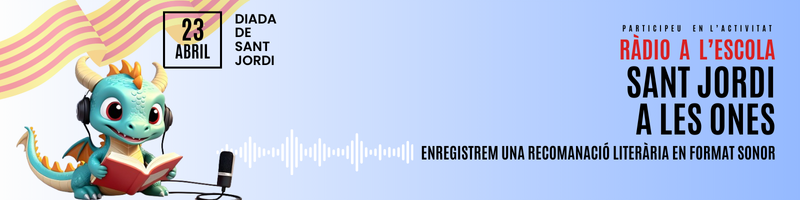 Sant Jordi a les ones. Activitat de Ràdio | Servei Educatiu del Segrià